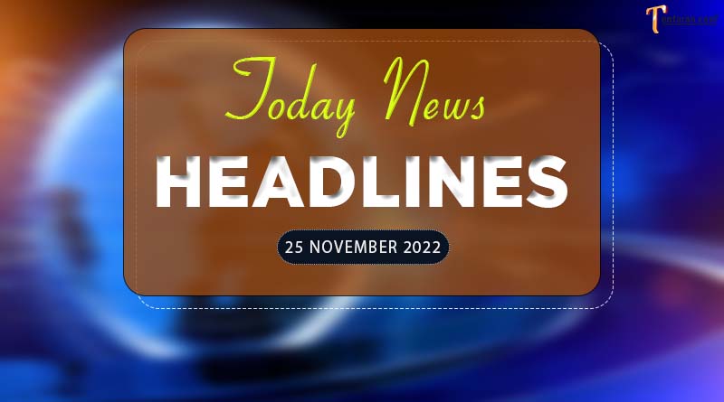 عناوين الأخبار اليوم الهند 25 نوفمبر 2022